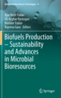 Biofuels Production - Sustainability and Advances in Microbial Bioresources - Book