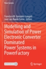 Modelling and Simulation of Power Electronic Converter Dominated Power Systems in PowerFactory - Book