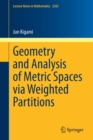 Geometry and Analysis of Metric Spaces via Weighted Partitions - Book