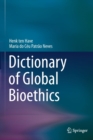 Dictionary of Global Bioethics - Book