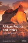 African Politics and Ethics : Exploring New Dimensions - Book