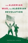 The Algerian War, The Algerian Revolution - Book