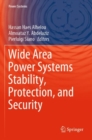 Wide Area Power Systems Stability, Protection, and Security - Book