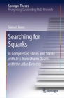 Searching for Squarks : in Compressed States and States with Jets from Charm Quarks with the Atlas Detector - Book