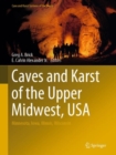 Caves and Karst of the Upper Midwest, USA : Minnesota, Iowa, Illinois, Wisconsin - Book