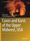 Caves and Karst of the Upper Midwest, USA : Minnesota, Iowa, Illinois, Wisconsin - Book