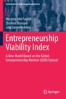Entrepreneurship Viability Index : A New Model Based on the Global Entrepreneurship Monitor (GEM) Dataset - Book