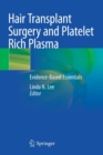 Hair Transplant Surgery and Platelet Rich Plasma : Evidence-Based Essentials - Book
