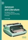 Jameson and Literature : The Novel, History, and Contemporary Reading Practices - Book