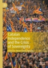 Catalan Independence and the Crisis of Sovereignty - Book