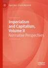 Imperialism and Capitalism, Volume II : Normative Perspectives - Book
