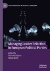 Managing Leader Selection in European Political Parties - Book
