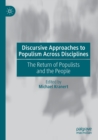 Discursive Approaches to Populism Across Disciplines : The Return of Populists and the People - Book