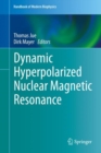 Dynamic Hyperpolarized Nuclear Magnetic Resonance - Book