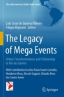 The Legacy of Mega Events : Urban Transformations and Citizenship in Rio de Janeiro - Book