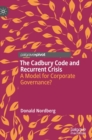 The Cadbury Code and Recurrent Crisis : A Model for Corporate Governance? - Book