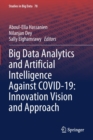 Big Data Analytics and Artificial Intelligence Against COVID-19: Innovation Vision and Approach - Book
