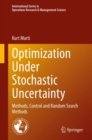 Optimization Under Stochastic Uncertainty : Methods, Control and Random Search Methods - Book