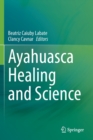 Ayahuasca Healing and Science - Book