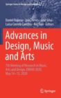 Advances in Design, Music and Arts : 7th Meeting of Research in Music, Arts and Design, EIMAD 2020, May 14-15, 2020 - Book