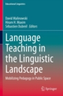 Language Teaching in the Linguistic Landscape : Mobilizing Pedagogy in Public Space - Book
