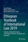Ethiopian Yearbook of International Law 2019 : Towards a Global Order based on Principles of Fairness, Solidarity, and Humanity - Book