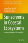 Sunscreens in Coastal Ecosystems : Occurrence, Behavior, Effect and Risk - Book