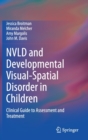 NVLD and Developmental Visual-Spatial Disorder in Children : Clinical Guide to Assessment and Treatment - Book