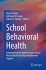 School Behavioral Health : Interconnecting Comprehensive School Mental Health and Positive Behavior Support - Book