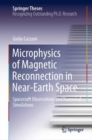 Microphysics of Magnetic Reconnection in Near-Earth Space : Spacecraft Observations and Numerical Simulations - eBook