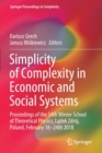 Simplicity of Complexity in Economic and Social Systems : Proceedings of the 54th Winter School of Theoretical Physics, Ladek Zdroj, Poland, February 18-24th 2018 - Book