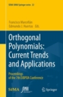 Orthogonal Polynomials: Current Trends and Applications : Proceedings of the 7th EIBPOA Conference - Book