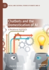Chatbots and the Domestication of AI : A Relational Approach - Book