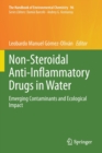 Non-Steroidal Anti-Inflammatory Drugs in Water : Emerging Contaminants and Ecological Impact - Book