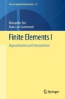 Finite Elements I : Approximation and Interpolation - Book