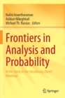 Frontiers in Analysis and Probability : In the Spirit of the Strasbourg-Zurich Meetings - Book