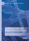 Capitalism, Crime and Media in the 21st Century - Book
