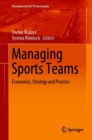 Managing Sports Teams : Economics, Strategy and Practice - Book