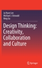 Design Thinking: Creativity, Collaboration and Culture - Book