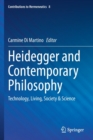 Heidegger and Contemporary Philosophy : Technology, Living, Society & Science - Book