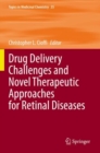 Drug Delivery Challenges and Novel Therapeutic Approaches for Retinal Diseases - Book