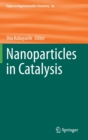 Nanoparticles in Catalysis - Book