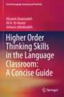 Higher Order Thinking Skills in the Language Classroom: A Concise Guide - Book