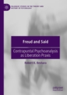 Freud and Said : Contrapuntal Psychoanalysis as Liberation Praxis - Book
