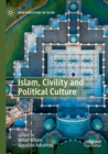 Islam, Civility and Political Culture - Book