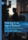 Policing in an Age of Reform : An Agenda for Research and Practice - Book
