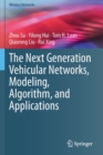 The Next Generation Vehicular Networks, Modeling, Algorithm and Applications - Book