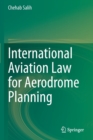 International Aviation Law for Aerodrome Planning - Book