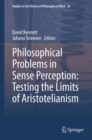 Philosophical Problems in Sense Perception: Testing the Limits of Aristotelianism - Book