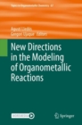 New Directions in the Modeling of Organometallic Reactions - Book